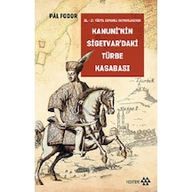 Kanuni Nin Sigetvar Daki Türbe Kasabası
