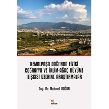 Kemalpaşa Dağı'nda Fiziki Coğrafya ve İklim - Ağaç Büyüme İlişkisi Üzerine Araştırmalar - Mehmet Doğan - Kriter