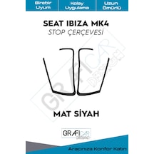 Seat İbiza Mk4 Stop Çerçeve Sticker / Mat Siyah