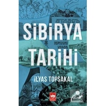 Sibirya Tarihi - İlyas Topsakal - Ötüken Neşriyat
