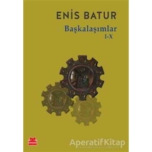 Başkalaşımlar I-X - Enis Batur - Kırmızı Kedi
