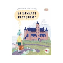 S Sessizce Mırıldandı: Ya Başkası Olsaydım?