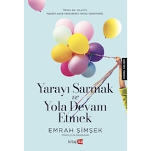 Yarayı Sarmak Ve Yola Devam Etmek