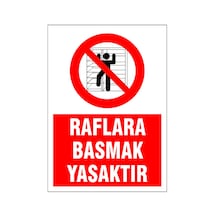 Raflara Basmak Yasaktır, İsg Uyarı Levhası