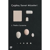 Çağdaş Sanat Müzeleri - J. Pedro Lorente - Koç Üniversitesi Yayınları