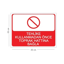 Metal Tehlike Kullanmadan Önce Toprak Hattına Bağla 20x30 Cm A4 Uyarı İş Güvenliği Levhası