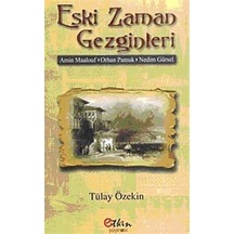 Eski Zaman Gezginleri - Tülay Özekin - Etkin Yayınları