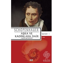 Aşka ve Kadınlara Dair Schopenhaur - Schopenhauer - Say Yayınları