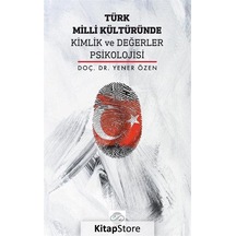 Türk Milli Kültüründe Kimlik ve Değerler Psikolojisi - Yener Özen - Post Yayın