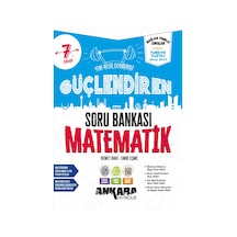 Ankara Yayınevi 7. Sınıf Güçlendiren Matematik Soru Bankası