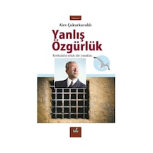 Yanlış Özgürlük - Alev Çukurkavaklı - İzan Yayıncılık