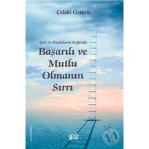 Ayet ve Hadislerin Işığında Başarılı ve Mutlu Olmanın Sırları