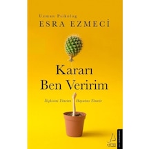 Kararı Ben Veririm - Esra Ezmeci - Destek Yayınları