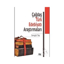 Çağdaş Türk Edebiyatı Araştırmaları - Songül Taş - Anı Yayıncılık