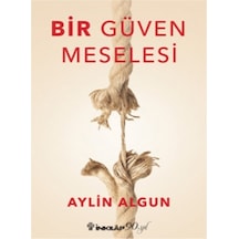 Bir Güven Meselesi - Aylin Algun - İnkılap Kitabevi
