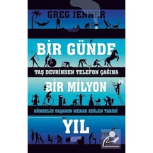 Bir Günde Bir Milyon Yıl - Greg Jenner - İndigo Kitap