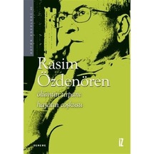 Ölümün Tırpanı Hayatın Coşkusu / Rasim Özdenören