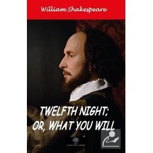 Twelfth Night Or What You Will - William Shakespeare - Platanus Publishing