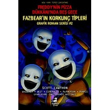 Freddy Nin Pizza Dükkanı Nda Beş Gece: Fazbear In Korkunç Tipleri Grafik Roman Serisi 2