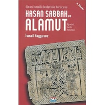 Hasan Sabbah Ve Alamut - Nizari Ismail Devletinin Kurucusu