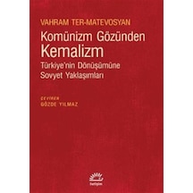 Komünizm Gözünden Kemalizm / Vahram Ter-Matevosyan