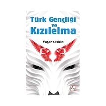 Türk Gençliği ve Kızılelma - Yaşar Keskin - Az Kitap