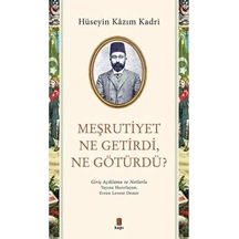 Meşrutiyet Ne Getirdi Ne Götürdü