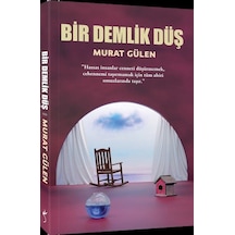 Bir Demlik Düş / Murat Gülen