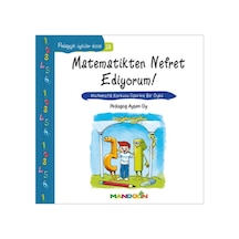 Matematikten Nefret Ediyoruım!-Pedagojik Öyküler Dizisi 18 - Ayşen Oy - Mandolin