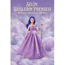 Selin Düşlerin Prensesi 30 Cm Detaylı Haraketli Eklemli Mücevherli Asalı Parıltılı Oyuncak Bebek