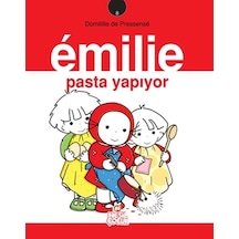 Emilie Pasta Yapıyor - Domitille de Pressense - Nesil Çocuk Yayınları