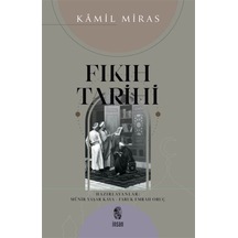 Fıkıh Tarihi / Kamil Miras