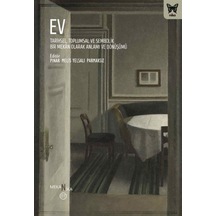 Ev: Tarihsel, Toplumsal Ve Sembolik Bir Mekan Olarak Anlamı Ve...
