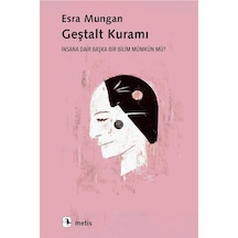 Geştalt Kuramı - Esra Mungan - Metis Yayınları
