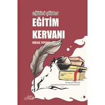 Eğitim Kervanı  -  Eğitici Şiirler  -  Mikail Toprak  -  Liman Yayınevi