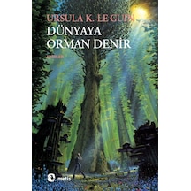 Dünyaya Orman Denir - Ursula K. Le Guin - Metis Yayınları