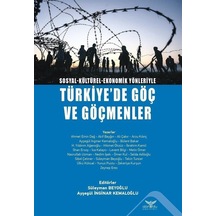 Sosyal Kültürel Ekonomik Yönleriyle Türkiye'de Göç Ve Göçmenler