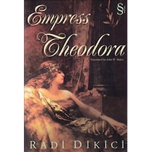 Empress Theodora  -  Radi Dikici  -  Everest Yayınları