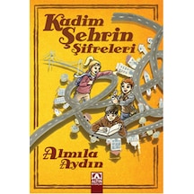 Kadim Şehrin Şifreleri - Almila Aydın - Altın Kitaplar
