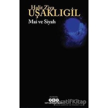 Mai ve Siyah - Halit Ziya Uşaklıgil - Yapı Kredi Yayınları