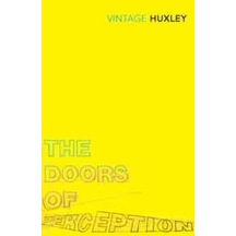 The Doors of Perception: And Heaven and Hell - Aldous Huxley - Vintage