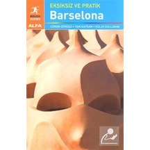 Barselona - Eksiksiz ve Pratik - Laurie Isolo - Alfa Yayıncılık