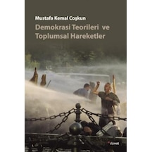Demokrasi Teorileri ve Toplumsal Hareketler - Mustafa Kemal Coşkun - Dipnot