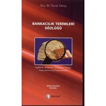 Bankacılık Terimleri Sözlüğü - Faruk Yalvaç - ODTÜ Yayıncılık