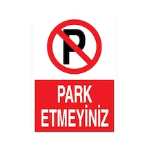 Park Etmeyiniz Uyarı Tabelası - 35x50 Foreks - Py40 Diğer