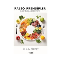 Paleo Prensipler: İlk İnsanların Diyeti