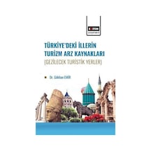 Türkiye'de İllerin Turizm Arz Kaynakları (Gezilecek Turistik Yerler) - Gökhan Emir - Eğitim Yayınevi