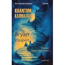 Kuantum Karmaşası / Bryan Walpert