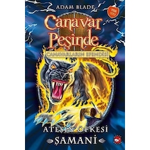 Canavar Peşinde 56-Ateşin Öfkesi - Adam Blade - Beyaz Balina Yayınları