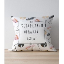 Kırlent Kılıfı Kitaplarım Olmadan Asla